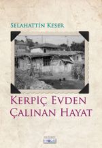 Kerpiç Evden Çalınan Hayat