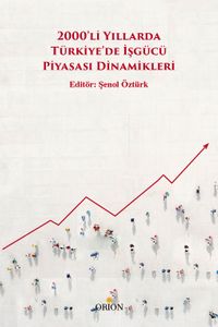 2000’li Yıllarda Türkiye’de İşgücü Piyasası Dinamikleri