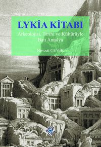 Lykia Kitabı Arkeolojisi & Tarihi ve Kültürüyle Batı Antalya
