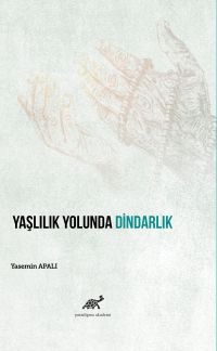Yaşlılık Yolunda Dindarlık