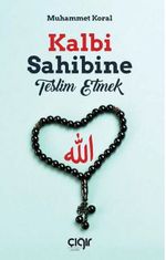 Kalbi Sahibine Teslim Etmek