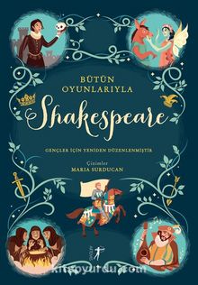 Bütün Oyunlarıyla Shakespeare (Ciltli) - Anna Milbourne