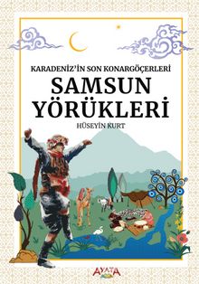 Karadeniz’in Son Konargöçerleri Samsun Yörükleri - Hüseyin Kurt