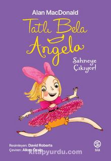 Tatlı Bela Angela / Sahneye Çıkıyor - Alan Macdonald