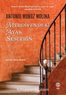 Merdivendeki Ayak Seslerin - Antonio Munoz Molina
