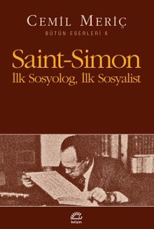Saint-Simon İlk Sosyolog, İlk Sosyalist