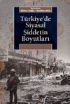T&uuml;rkiye'de Siyasal Şiddetin Boyutları