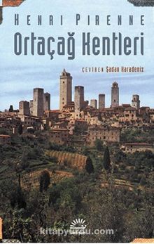 Ortaçağ Kentleri & Kökenleri ve Ticaretin Canlanması - Henri Pirenne