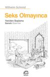 Seks Olmayınca & Yeniden Başlama Sanatı &Uuml;zerine