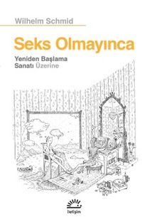 Seks Olmayınca & Yeniden Başlama Sanatı Üzerine