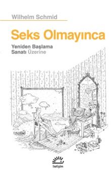Seks Olmayınca & Yeniden Başlama Sanatı Üzerine