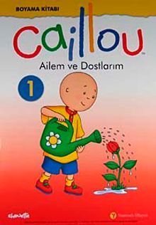 Caillou Ailem ve Dostlarım / Boyama Kitabı-1