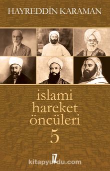 İslami Hareket Öncüleri 5 - Prof. Dr. Hayreddin Karaman
