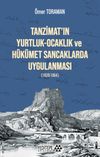 Tanzimat'ın Yurtluk-Ocaklık ve H&uuml;k&uuml;met Sancaklarda Uygulanması (1839-1864)