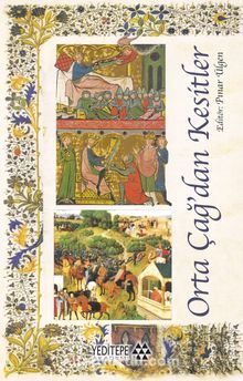 Orta Çağ’dan Kesitler - Pınar Ülgen