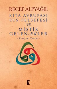 Kıta Avrupası Din Felsefesi ve Mistik Gelen-Ekler