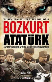 Bozkurt Atatürk - Bora İyiat