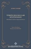 Türkiye Selçukluları Kültür Hayatı (Menakıbü'l-Arifîn'in Değerlendirilmesi