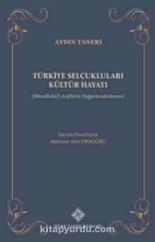 Türkiye Selçukluları Kültür Hayatı - Prof. Dr. Mehmet Akif Erdoğru