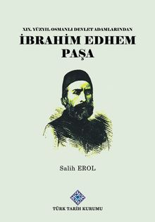 XIX.Yüzyıl Osmanlı Devlet Adamlarından İbrahim Edhem Paşa / 13-Z-247