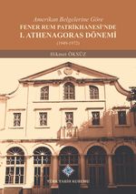 Amerikan Belgelerine Göre Fener Rum Patrikhanesi'nde I. Athenagoras Dönemi (1949-1972) / 13-Z-248