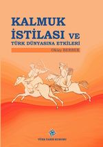 Kalmuk İstilası ve Türk Dünyasına Etkileri