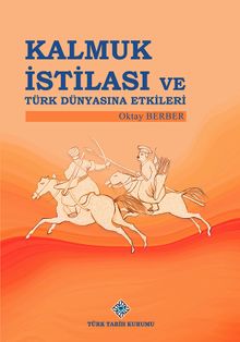 Kalmuk İstilası ve Türk Dünyasına Etkileri