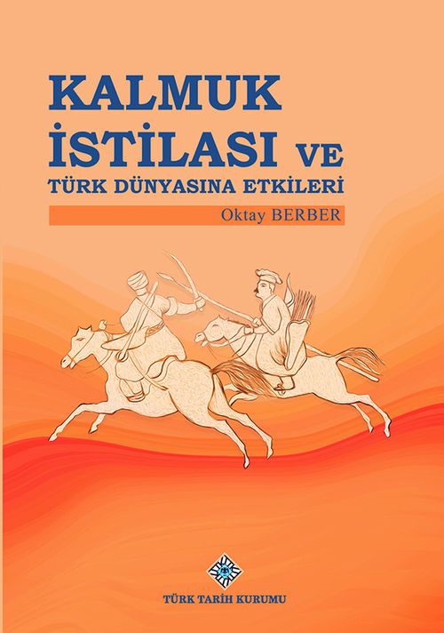 Kalmuk İstilası ve Türk Dünyasına Etkileri