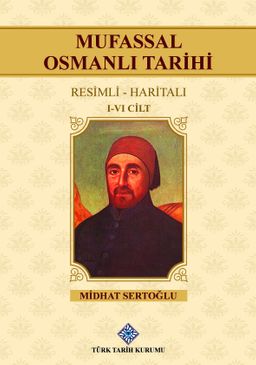 Mufassal Osmanlı Tarihi (I-VI.Cilt Takım)