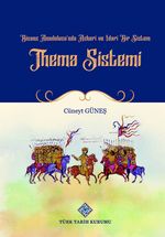 Bizans Anadolusu'nda Askeri ve İdari Bir Sistem 'Thema Sistemi'