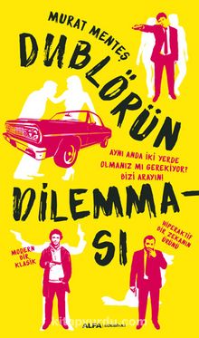 Dublörün Dilemması - Murat Menteş