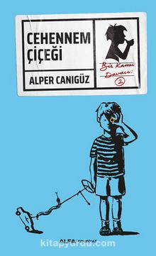 Cehennem Çiçeği / Bir Kamu Davası 2 - Alper Canıgüz