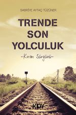 Trende Son Yolculuk 