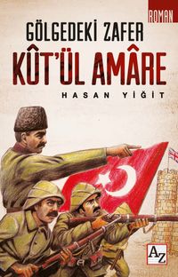 Gölgedeki Zafer Kût'ül Amare
