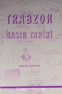 Trabzon Basın Tarihi (Karton Kapak)