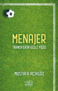 Menajer & Transferin Gizli Yüzü