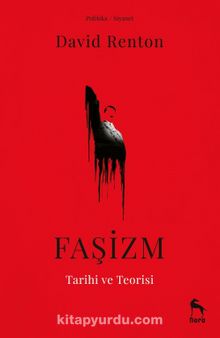 Faşizm Tarihi ve Teorisi - David Renton