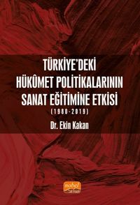 Türkiye'deki Hükûmet Politikalarının Sanat Eğitimine Etkisi (1980-2019)