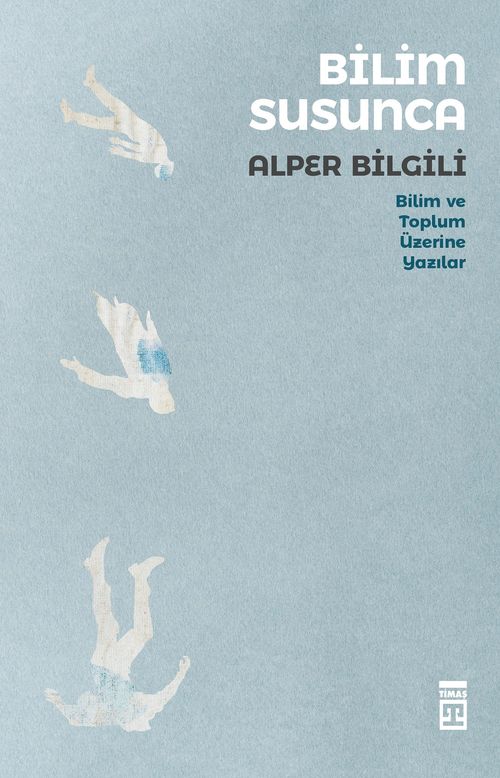 Bilim Susunca & Bilim Toplum Üzerine Yazılar
