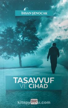 Tasavvuf ve Cihad - İhsan Şenocak