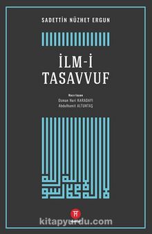 İlm-i Tasavvuf - Sadeddin Nüzhet Ergun