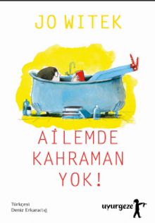Ailemde Kahraman Yok! - Jo Witek