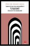 Abdullah Salahaddin-i Uşşaki: Hayatı ve Eserleri