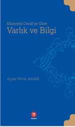 Müeyyed Cendi'ye Göre  Varlık ve Bilgi