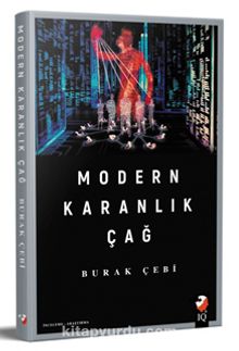 Modern Karanlık Çağ - Burak Çebi