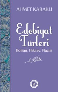 Edebiyat Türleri & Roman, Hikaye, Nazım