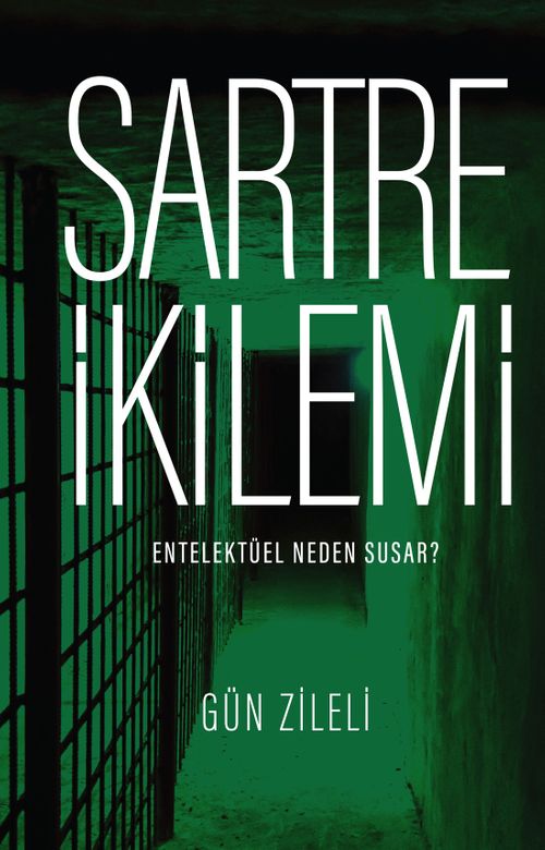 Sartre İkilemi & Entelektüel Neden Susar?