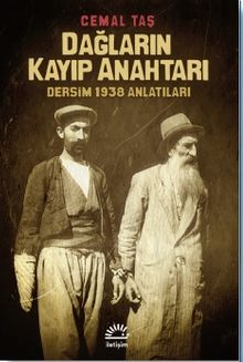Dağların Kayıp Anahtarı & Dersim 1938 Anlatıları