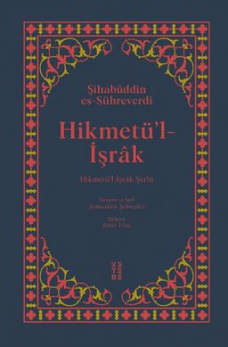Hikmetü'l-İşrak (Ciltli)