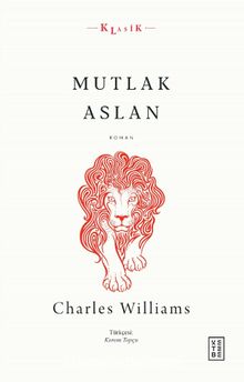 Mutlak Aslan - Charles Williams